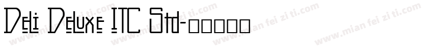 Deli Deluxe ITC Std字体转换
